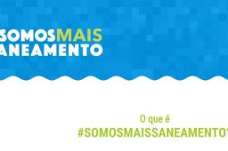 #SomosMaisSaneamento: conheça as 8 mensagens para o Fórum Mundial da Água